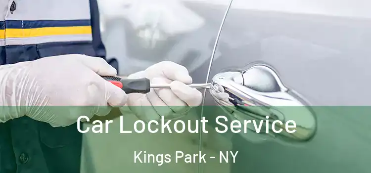  Car Lockout Service Kings Park - NY