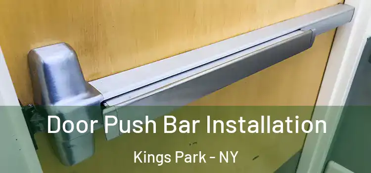  Door Push Bar Installation Kings Park - NY
