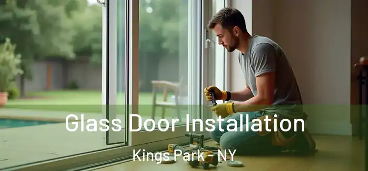 Glass Door Installation Kings Park - NY