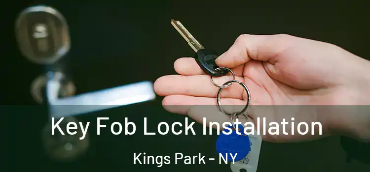 Key Fob Lock Installation Kings Park - NY