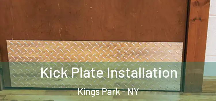 Kick Plate Installation Kings Park - NY
