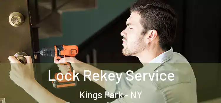 Lock Rekey Service Kings Park - NY
