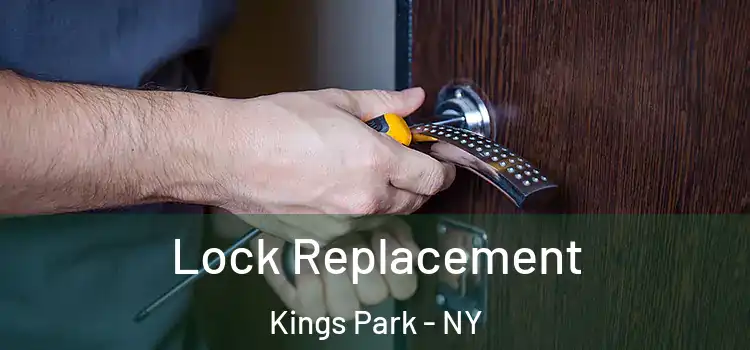  Lock Replacement Kings Park - NY