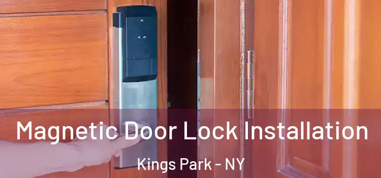 Magnetic Door Lock Installation Kings Park - NY