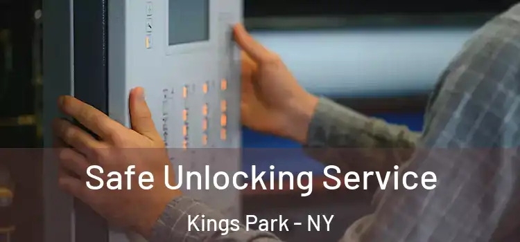 Safe Unlocking Service Kings Park - NY