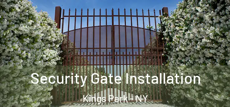  Security Gate Installation Kings Park - NY