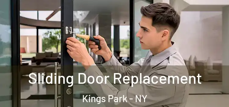  Sliding Door Replacement Kings Park - NY