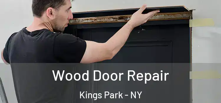  Wood Door Repair Kings Park - NY